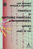 Finantele Si Gestiunea Financiara A Intreprinderii - Ion Neagoe, Mihaela Onofrei