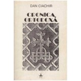 Dan Ciachir - Cronica ortodoxa - 127939