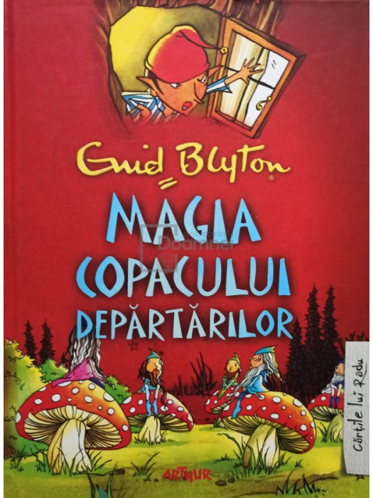 Enid Blyton - Magia copacului departarilor (editia 2015)