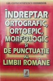 Cumpara ieftin Indreptar ortografic, ortoepic, morfologic si de punctuatie al limbii romane - Gh. Constantinescu Dobridor ($V66), Lucman