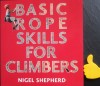 Manual catarare franghii Basic Rope Skills for Climbers Nigel Shepherd