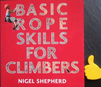 Manual catarare franghii Basic Rope Skills for Climbers Nigel Shepherd foto