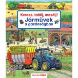 Keress, tal&aacute;lj, mes&eacute;lj! - J&aacute;rművek a gazdas&aacute;gban - Susanne Gernhauser