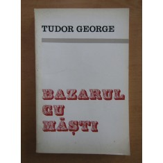 Tudor George - Bazarul cu masti