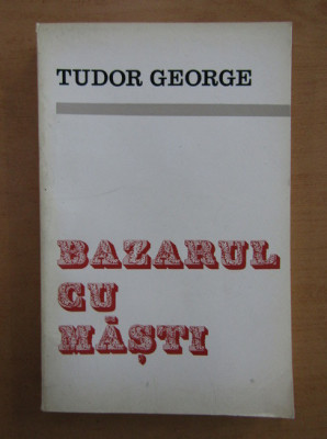 Tudor George - Bazarul cu masti foto