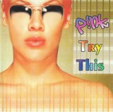 P!NK - Try This, CDr