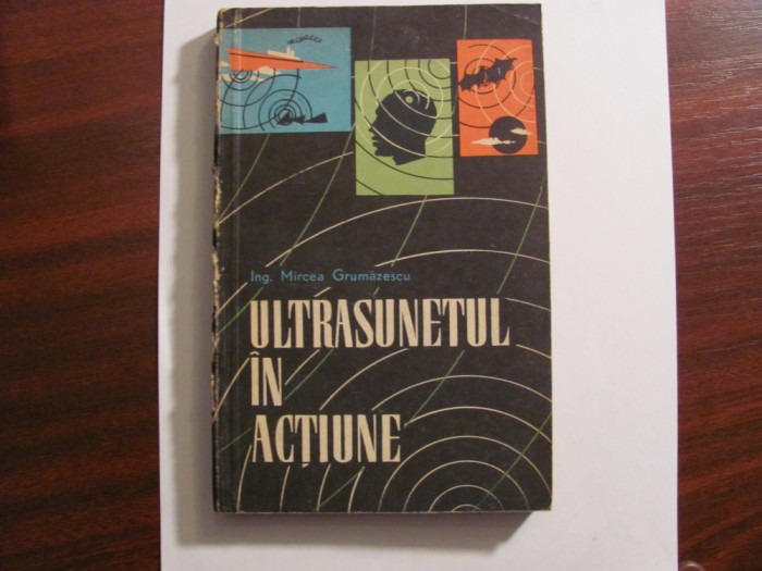 CY - Inginer Mircea GRUMAZESCU &quot;Ultrasunetul in Actiune&quot;