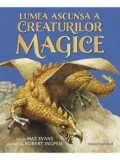 Cumpara ieftin Lumea ascunsa a creaturilor magice/Maz Evans
