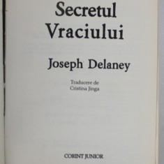 SECRETUL VRACIULUI de JOSEPH DELANEY , 2006