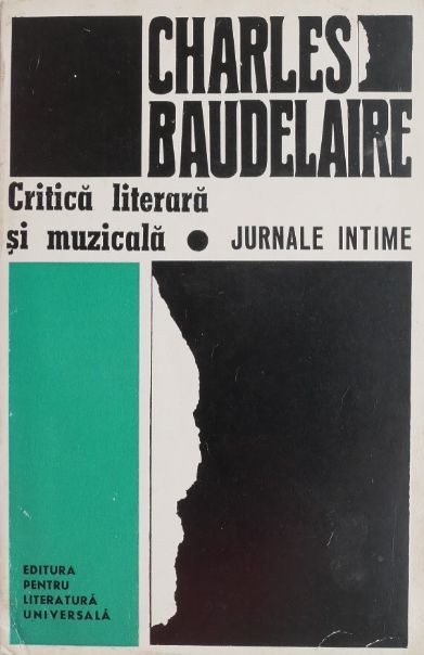 Critica literara si muzicala. Jurnale intime - Charles Baudelaire