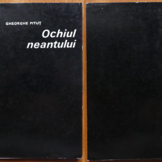 Gheorghe Pitut , Ochiul neantului , 1969 , ed. 1 cu autograf catre Vasile Baran