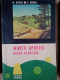 M. Bleahu, S. Bordea - Muntii Apuseni, Bihor-Vladeasa (editia 1967)