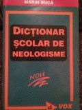 Marin Buca - Dictionar scolar de neologisme (Editia: 2004)