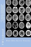 CT Head: Diagnosis a Radiographers Guide to Reporting Part 1 Acute Trauma: Part One Acute Trauma