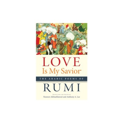 Love Is My Savior: The Arabic Poems of Rumi foto