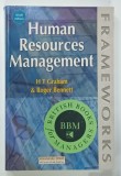 HUMAN RESOURCES MANAGEMENT by H . T . GRAHAM and ROGER BENNET , 1998 * TEXT IN LIMBA ENGLEZA
