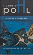Intalnire cu Heechee. Saga Heechee, vol. 3 - Frederik Pohl (coperta putin uzata) foto