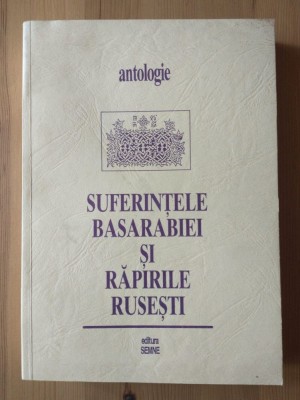 Florin Rotaru (coord.) - Suferințele Basarabiei și răpirile rusești (antologie) foto
