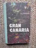A. J. Cronin - Gran Canaria (1974, editie cartonata)
