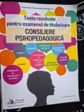 Teste rezolvate pentru examenul de titularizare: Consiliere psihopedagogica- Veroniza Constantin-Malanca
