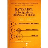 MATEMATICA IN INVATAMANTUL GIMNAZIAL SI LICEAL VOL.VII LECTII DE ANALIZA MATEMATICA, ARTICOLE METODICE SI P-350731