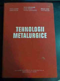 Tehnologii Metalurgice - Voicu Brabie, Sorin Badea, Petru Moldovan, Lucia T,544183