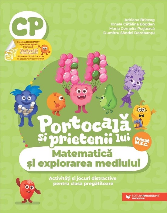 Portocala Si Prietenii Lui. Matematica Si Explorarea Mediului. Caiet De Lucru. Clasa Pregatitoare, Dumitru Sandel Dorobantu, Maria Cornelia Postoaca,
