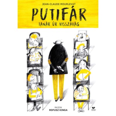 Putif&amp;aacute;r tan&amp;aacute;r &amp;uacute;r visszav&amp;aacute;g - Jean-Claude Mourlevat foto