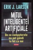 MITUL INTELIGENTEI ARTIFICIALE-ERIK LARSON-353209
