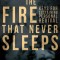 The Fire That Never Sleeps: Keys to Sustaining Personal Revival