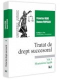 Tratat de drept succesoral. Editia a V-a, actualizata si completata. Vol. I. Mostenirea legala - Romeo Popescu, Francisc Deak