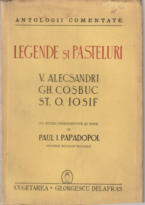 PAUL I. PAPADOPOL - LEGENDE SI PASTELURI (V. ALECSANDRI, G. COSBUC, ST. O. IOSIF foto