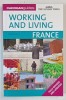 FRANCE , WORKING AND LIVING , CARDOGAN GUIDES , by MONICA LARNER , 2007
