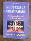 Seducerea Crestinatatii - Dave Hunt / R4P5S