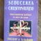 Seducerea Crestinatatii - Dave Hunt / R4P5S