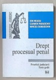 DREPT PROCESUAL PENAL , PRACTICA JURIDICA , TESTE GRILA de ION NEAGU ...MIRCEA DAMASCHIN , 2003
