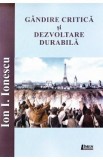 Gandire critica si dezvoltare durabila - Ion I. Ionescu