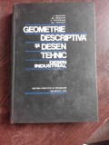 GEOMETRIE DESCRIPTIVA SI DESEN TEHNIC, DESEN INDUSTRIAL - J.MONCEA