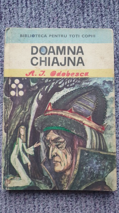 Doamna Chiajna, A. I. Odobescu, BPT Ed Ion Creanga 1980, 224 pagini