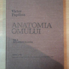 ANATOMIA OMULUI de VICTOR PAPILIAN, VOL II: SPLANHNOLOGIA, EDITIA A V 1982