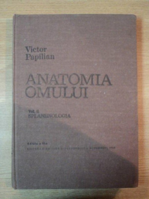 ANATOMIA OMULUI de VICTOR PAPILIAN, VOL II: SPLANHNOLOGIA, EDITIA A V 1982 foto