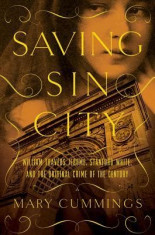 Saving Sin City: William Travers Jerome, Stanford White, and the Original Crime of the Century foto
