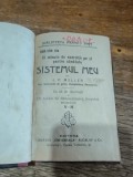 Sistemul meu, 15 minute de exercitii pe zi pentru sanatate - J. P. Muller, 1909, stare buna / R2P2S