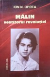 Malin Vestitorul Revolutiei - Ion N. Oprea (2009, PIM) - Carte Istorie Romana