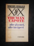 TRUMAN CAPOTE - ALTE GLASURI, ALTE INCAPERI