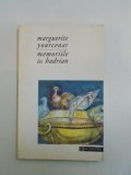 MEMORIILE LUI HADRIAN de MARGUERITE YOURCENAR , 1994