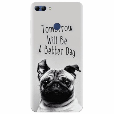 Husa silicon pentru Huawei Y9 2018, Tomorrow Will Be A Better Day Pug foto