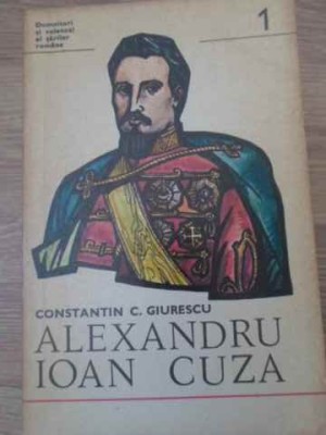 ALEXANDRU IOAN CUZA-CONSTANTIN C. GIURESCU-272965 foto