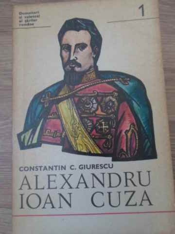 ALEXANDRU IOAN CUZA-CONSTANTIN C. GIURESCU-272965