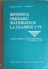 METODICA PREDARII MATEMATICII LA CLASELE I-IV. MANUAL PENTRU LICEE PEDAGOGICE CLASELE XI-XII-IOAN NEACSU CO-280507